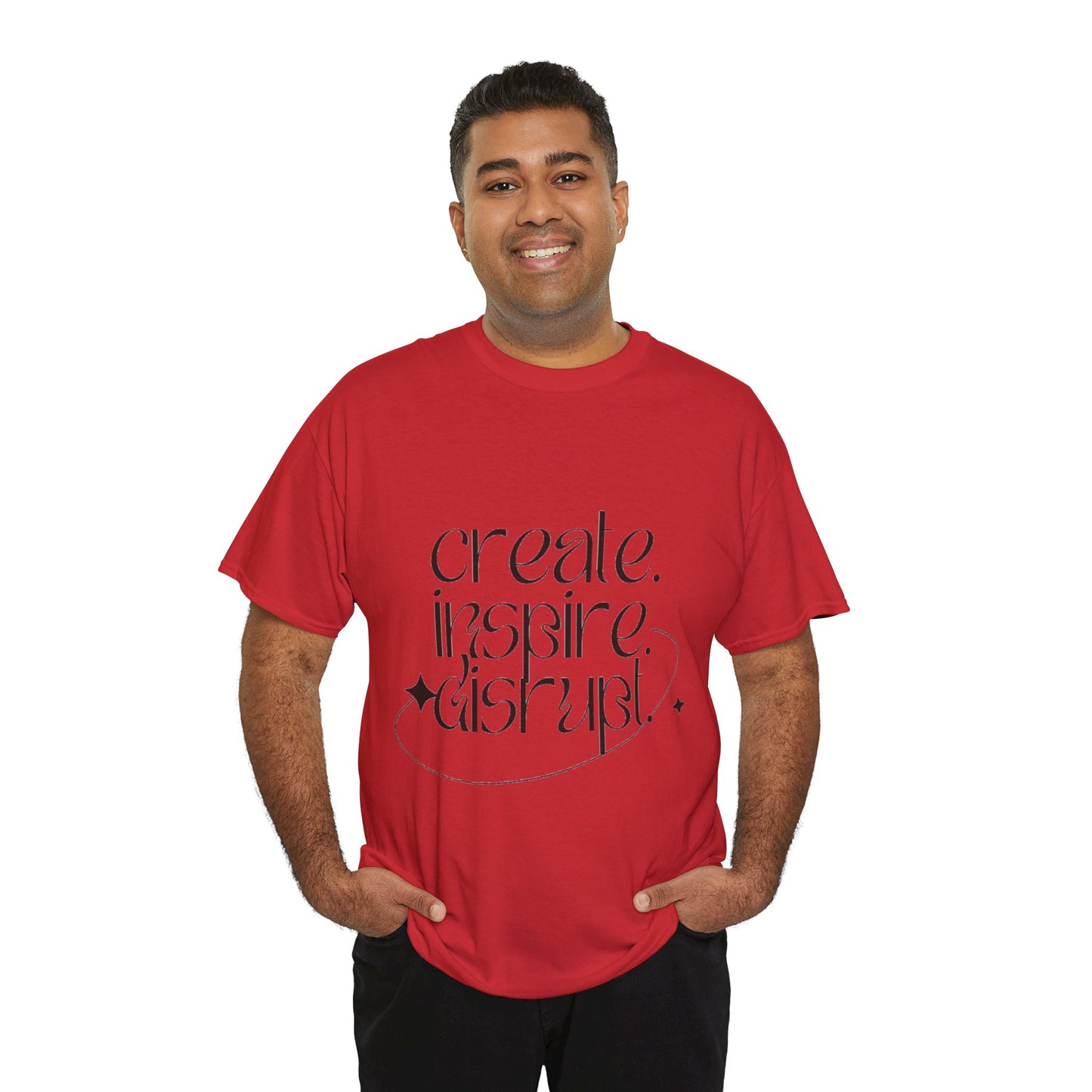 "Create, Inspire, Disrupt" T-Shirt: What Can't You Do?