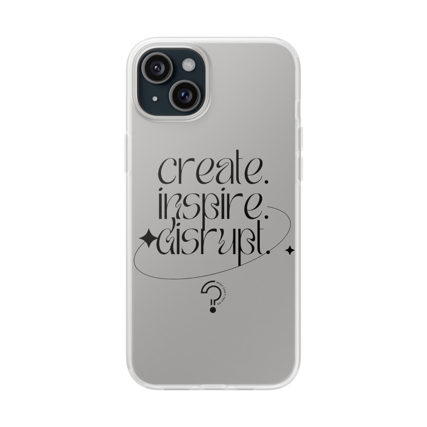 "Create, Inspire, Disrupt" Flexi Phone Cases: What Can't You Do?