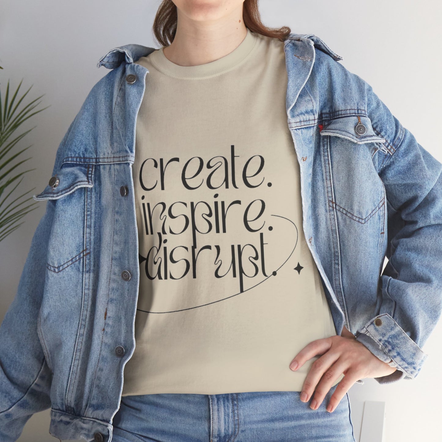 "Create, Inspire, Disrupt" T-Shirt: What Can't You Do?