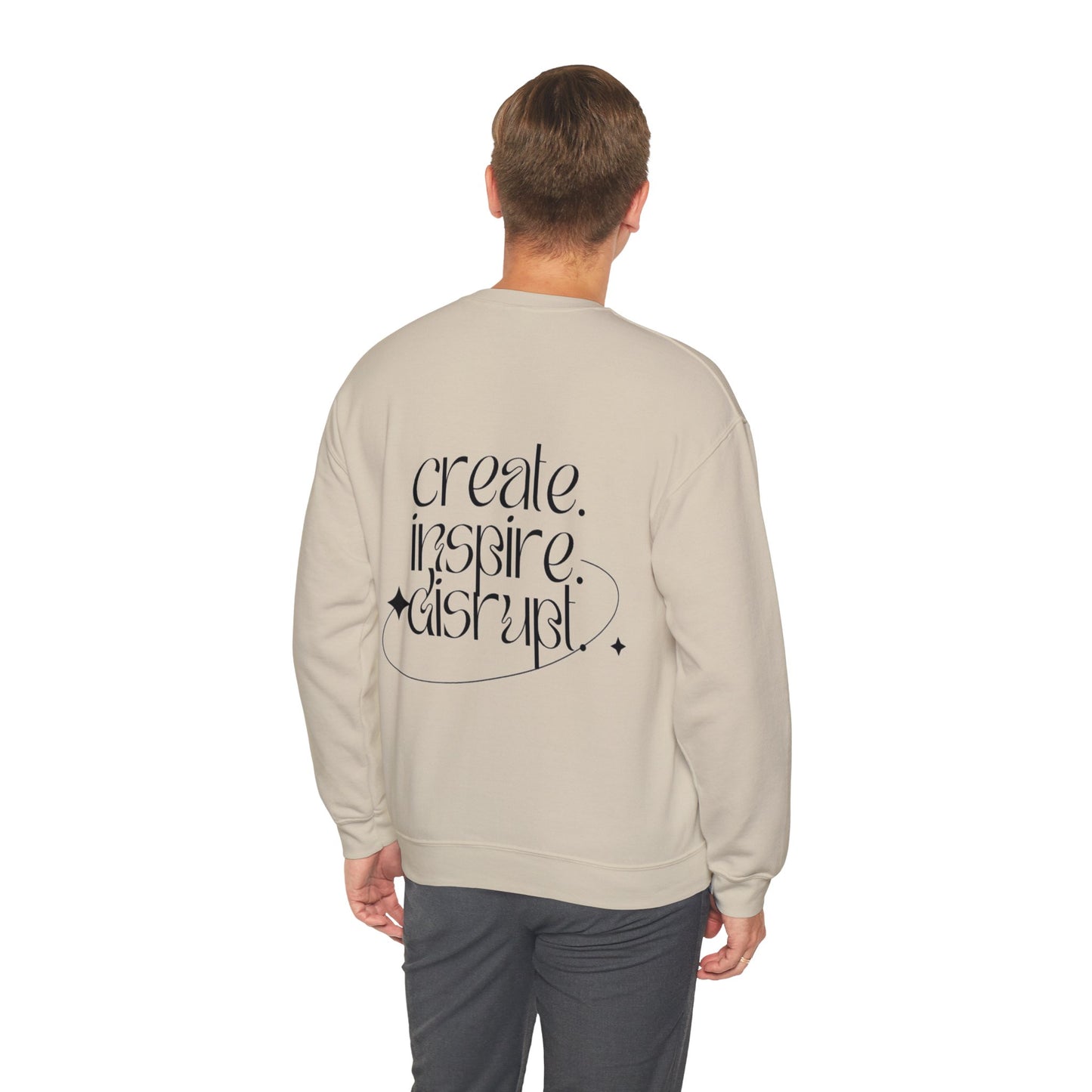 What Can't You Do? Unisex Crewneck Sweatshirt: "Create, Inspire, Disrupt"