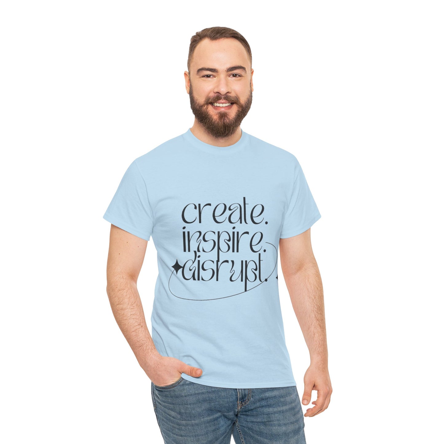 "Create, Inspire, Disrupt" T-Shirt: What Can't You Do?