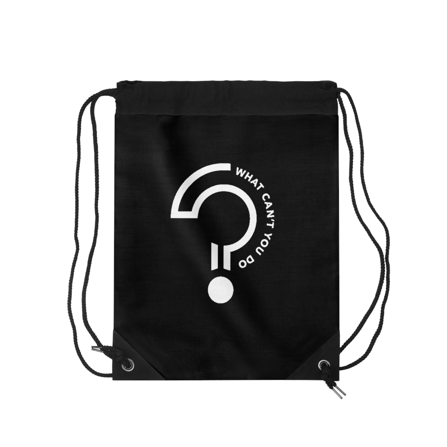 What Can't You Do? Drawstring Bag