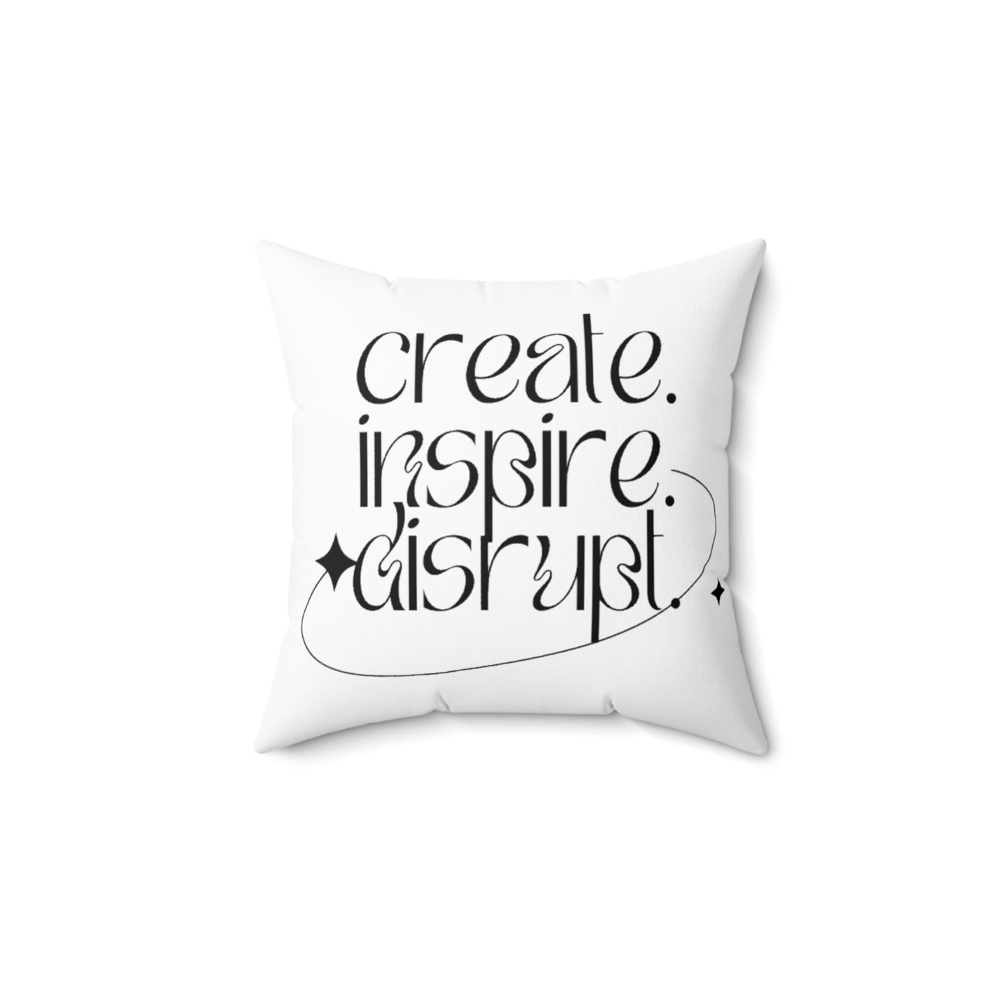 What Can't You Do? Pillow: "Create, Inspire, Disrupt"