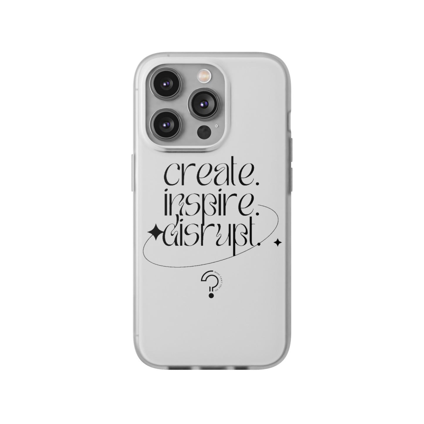 "Create, Inspire, Disrupt" Flexi Phone Cases: What Can't You Do?