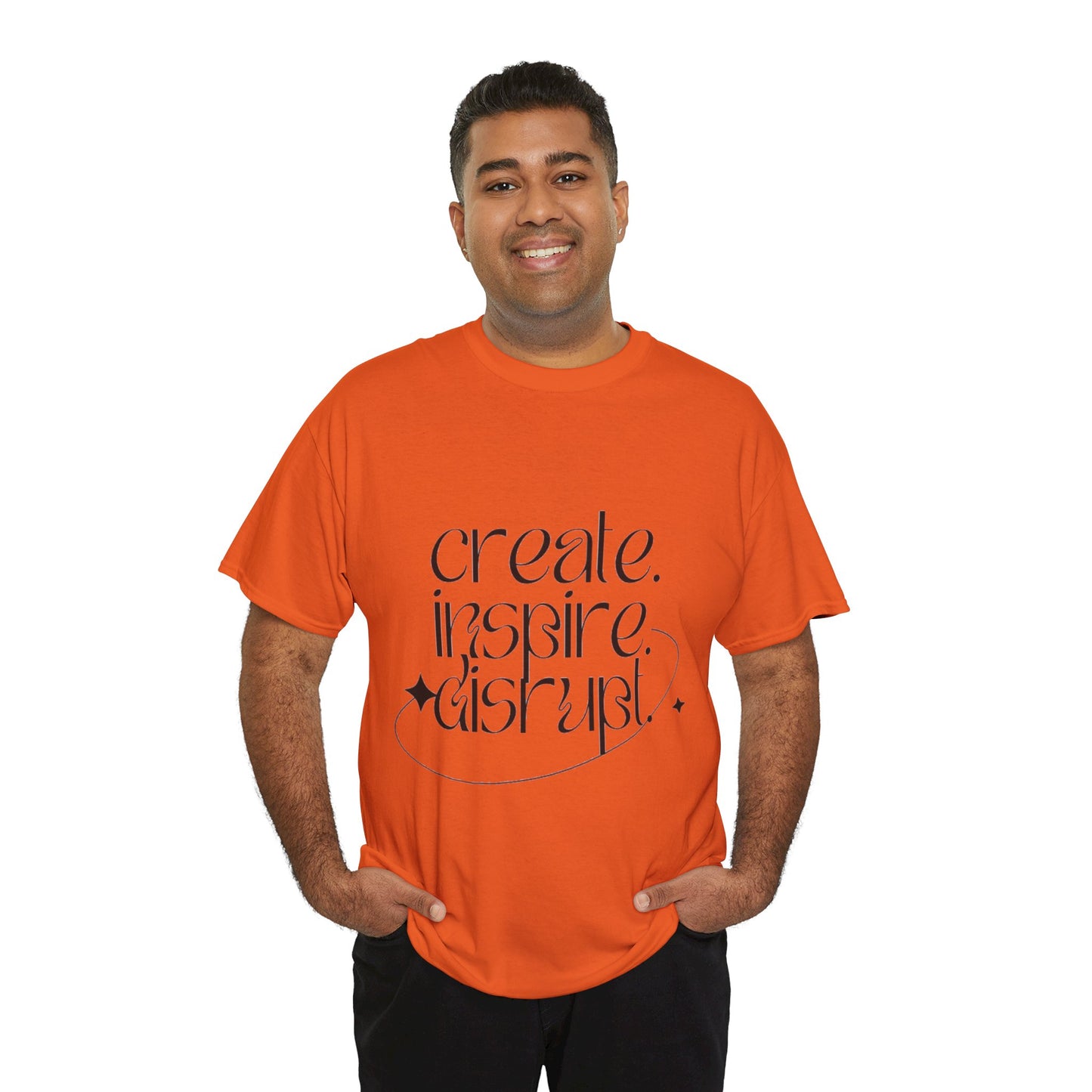 "Create, Inspire, Disrupt" T-Shirt: What Can't You Do?