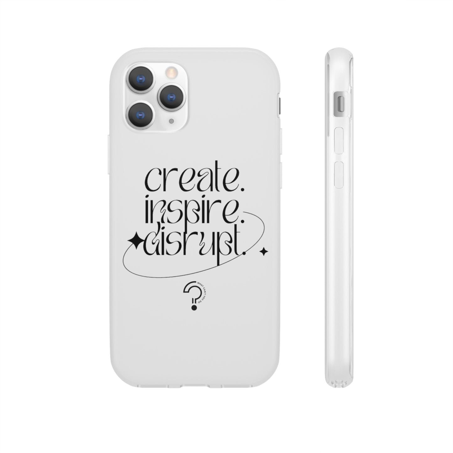 "Create, Inspire, Disrupt" Flexi Phone Cases: What Can't You Do?