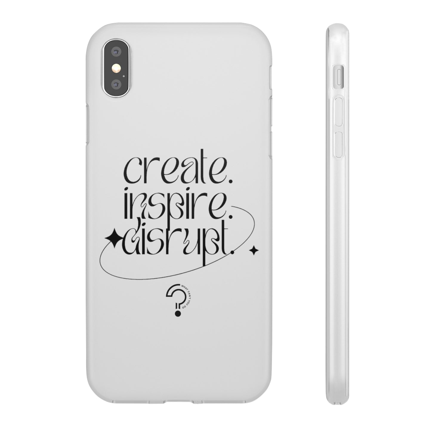 "Create, Inspire, Disrupt" Flexi Phone Cases: What Can't You Do?