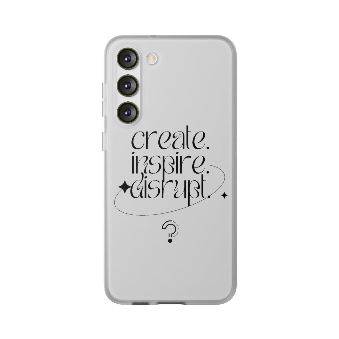 "Create, Inspire, Disrupt" Flexi Phone Cases: What Can't You Do?