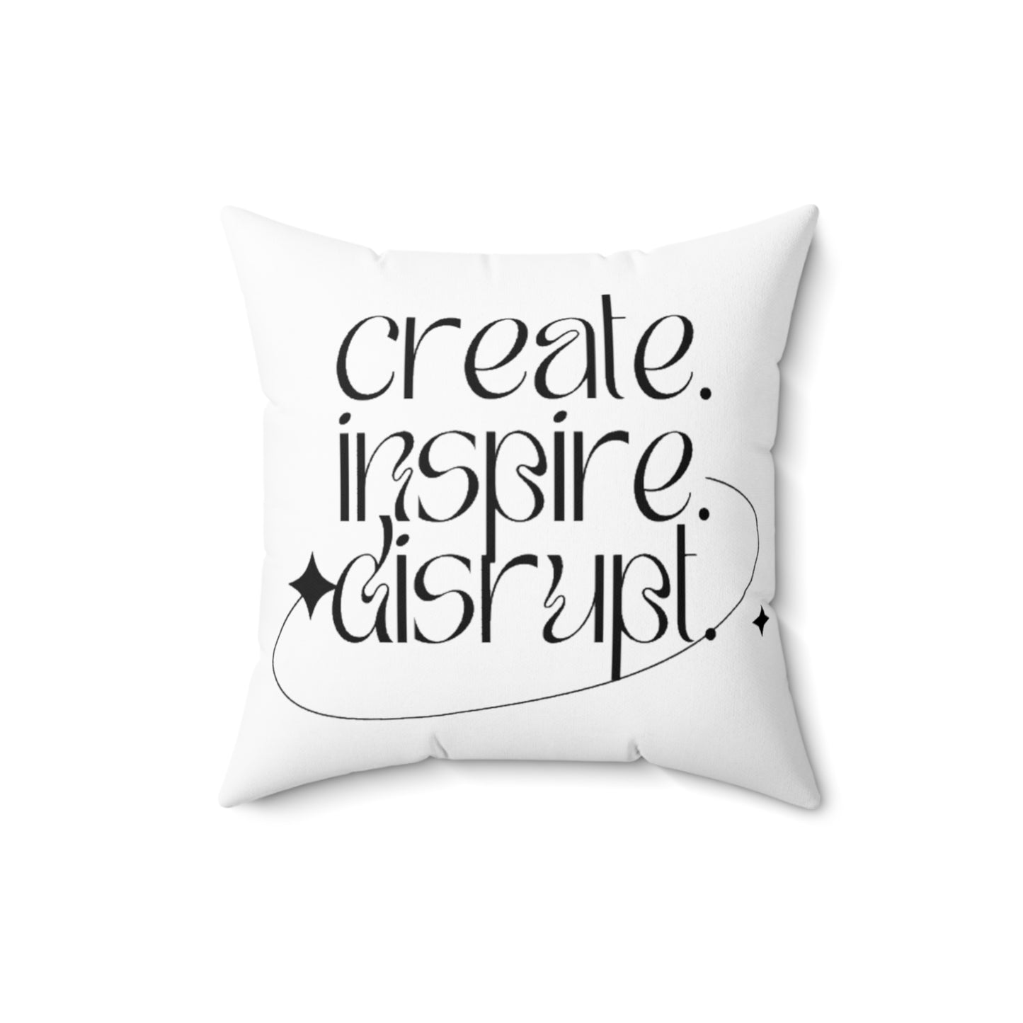 What Can't You Do? Pillow: "Create, Inspire, Disrupt"