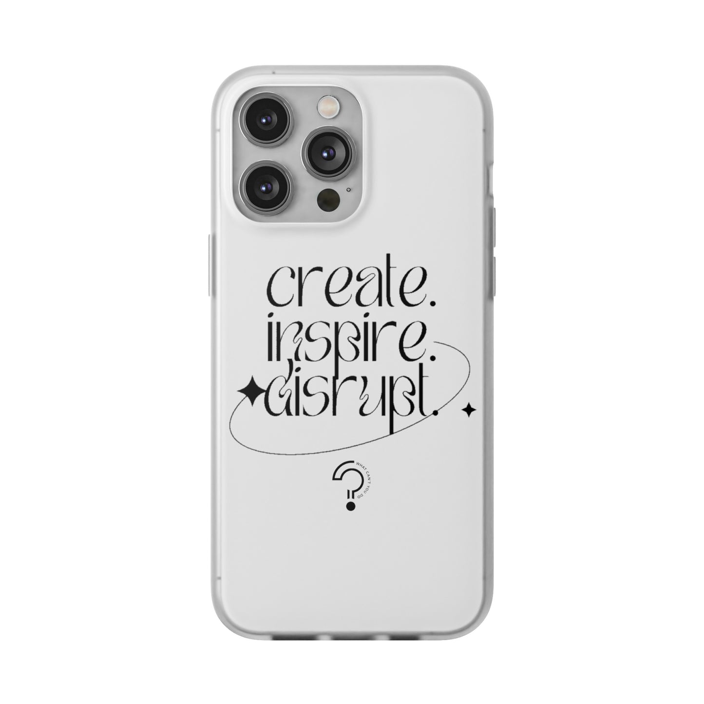 "Create, Inspire, Disrupt" Flexi Phone Cases: What Can't You Do?