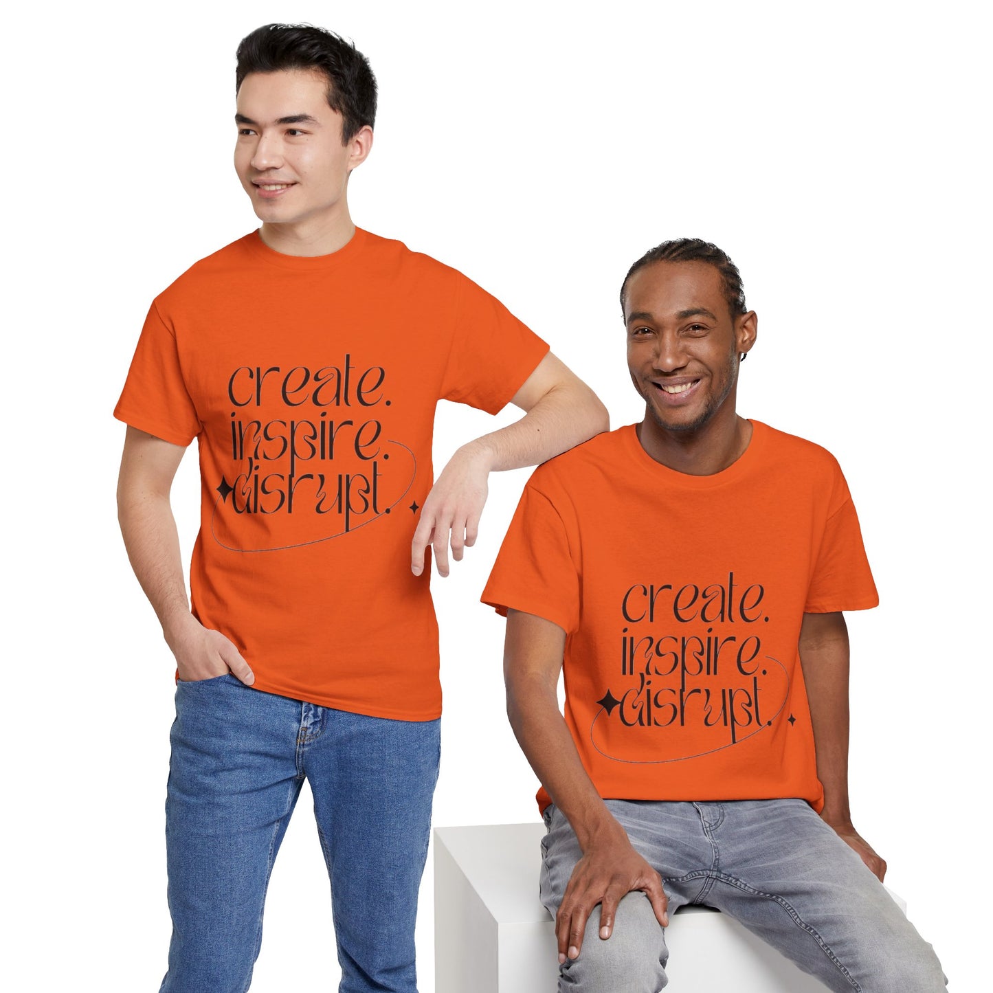 "Create, Inspire, Disrupt" T-Shirt: What Can't You Do?