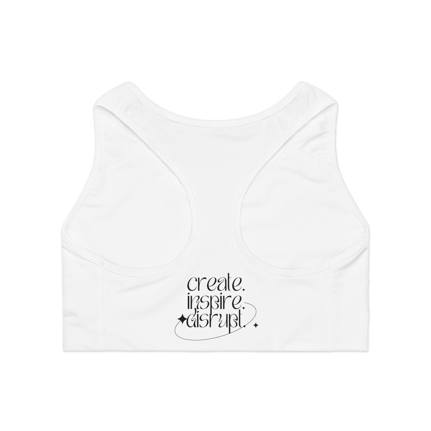 What Can't You Do? Sports Bra: "Create, Inspire, Disrupt"