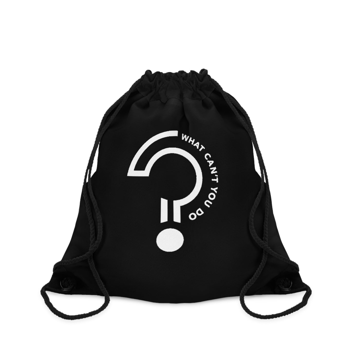 What Can't You Do? Drawstring Bag