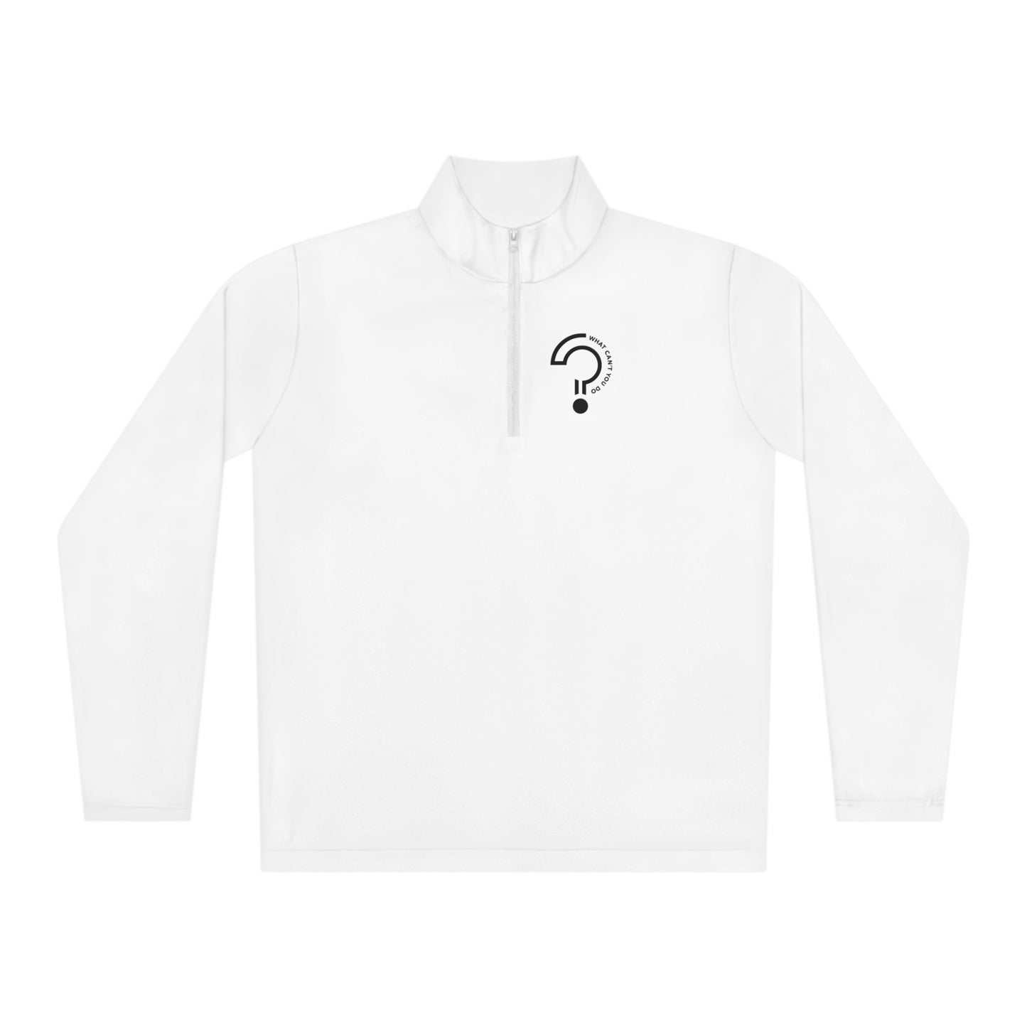 What Can't You Do? Quarter-Zip Pullover: "Create, Inspire, Disrupt"