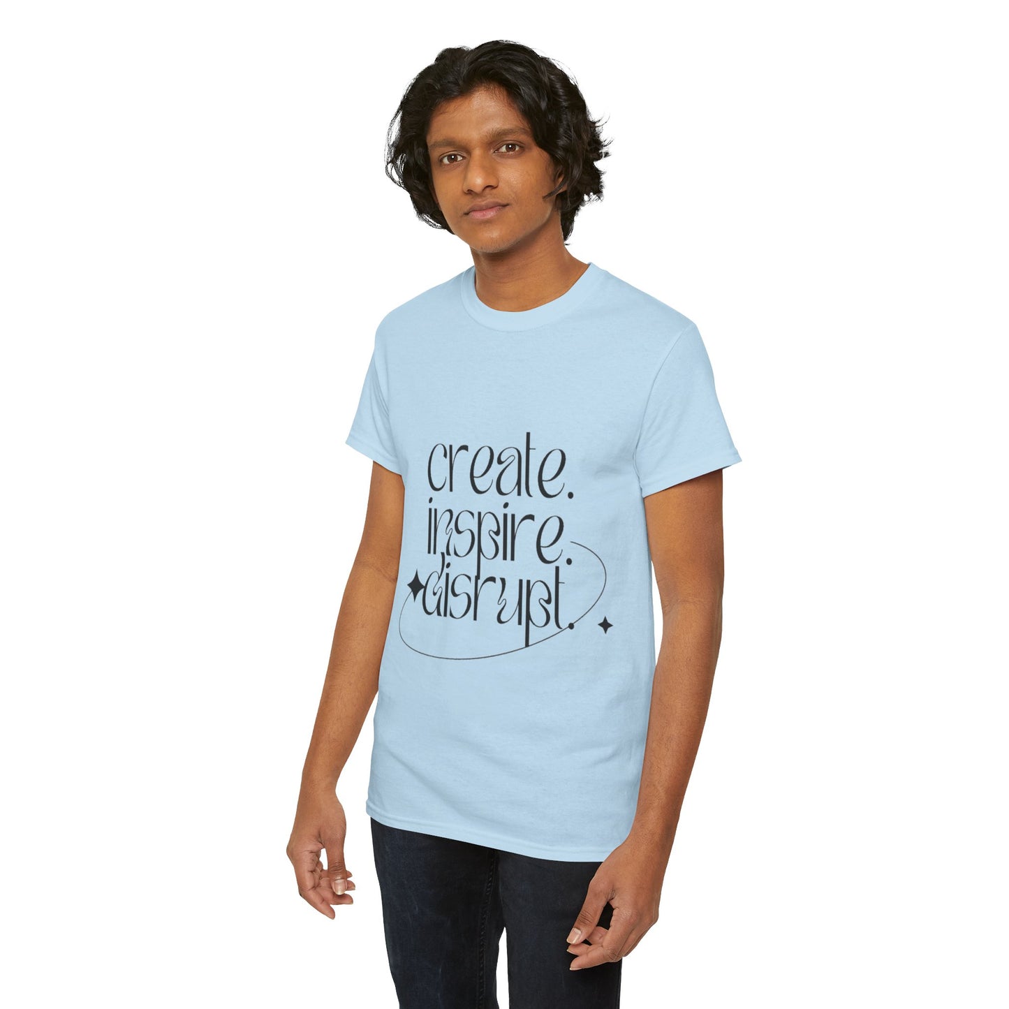 "Create, Inspire, Disrupt" T-Shirt: What Can't You Do?