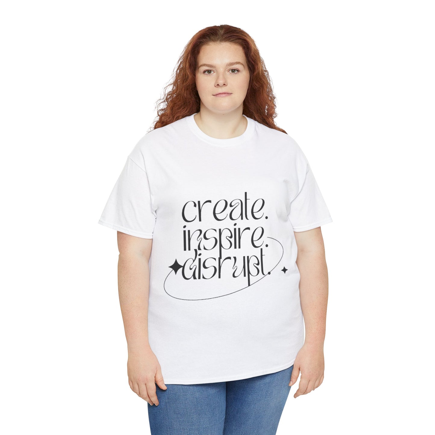 "Create, Inspire, Disrupt" T-Shirt: What Can't You Do?