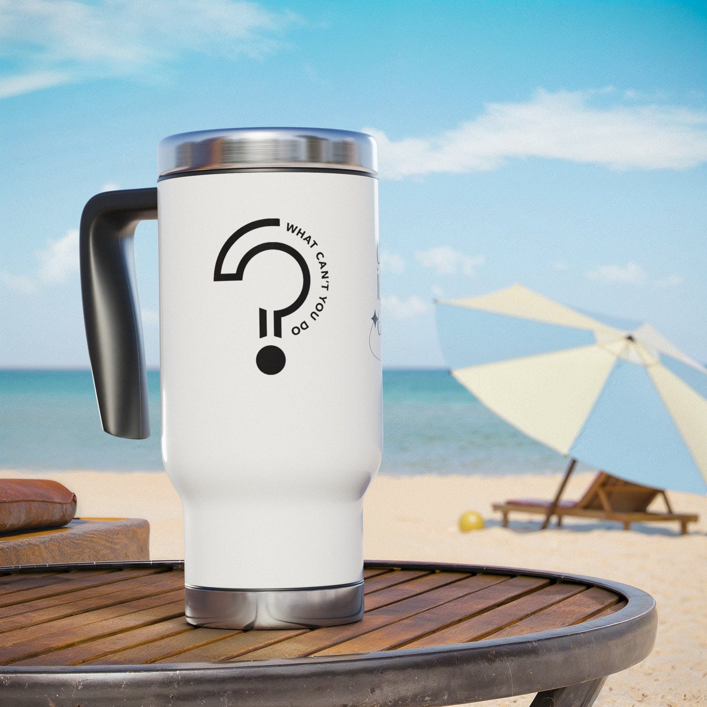 What Can't You Do? Stainless Steel Travel Mug, 14oz: "Create, Inspire, Disrupt"