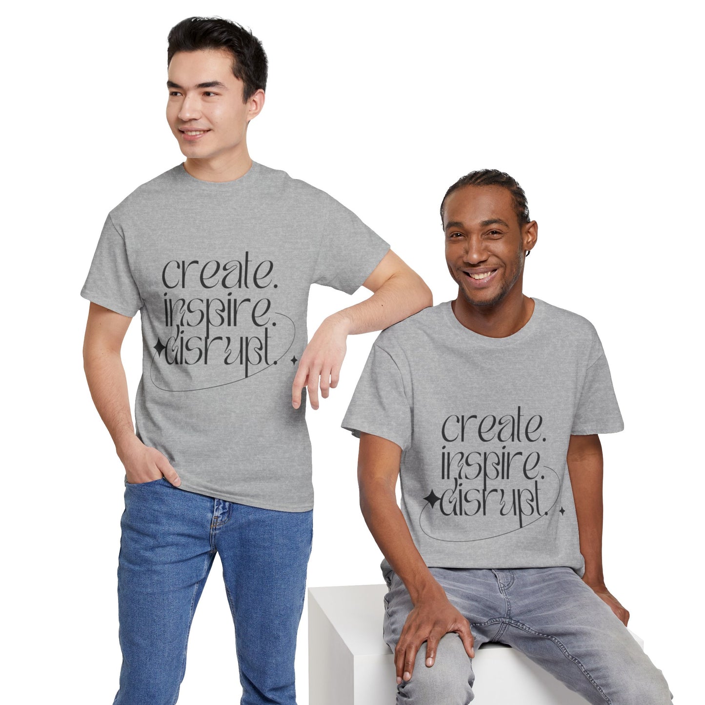 "Create, Inspire, Disrupt" T-Shirt: What Can't You Do?