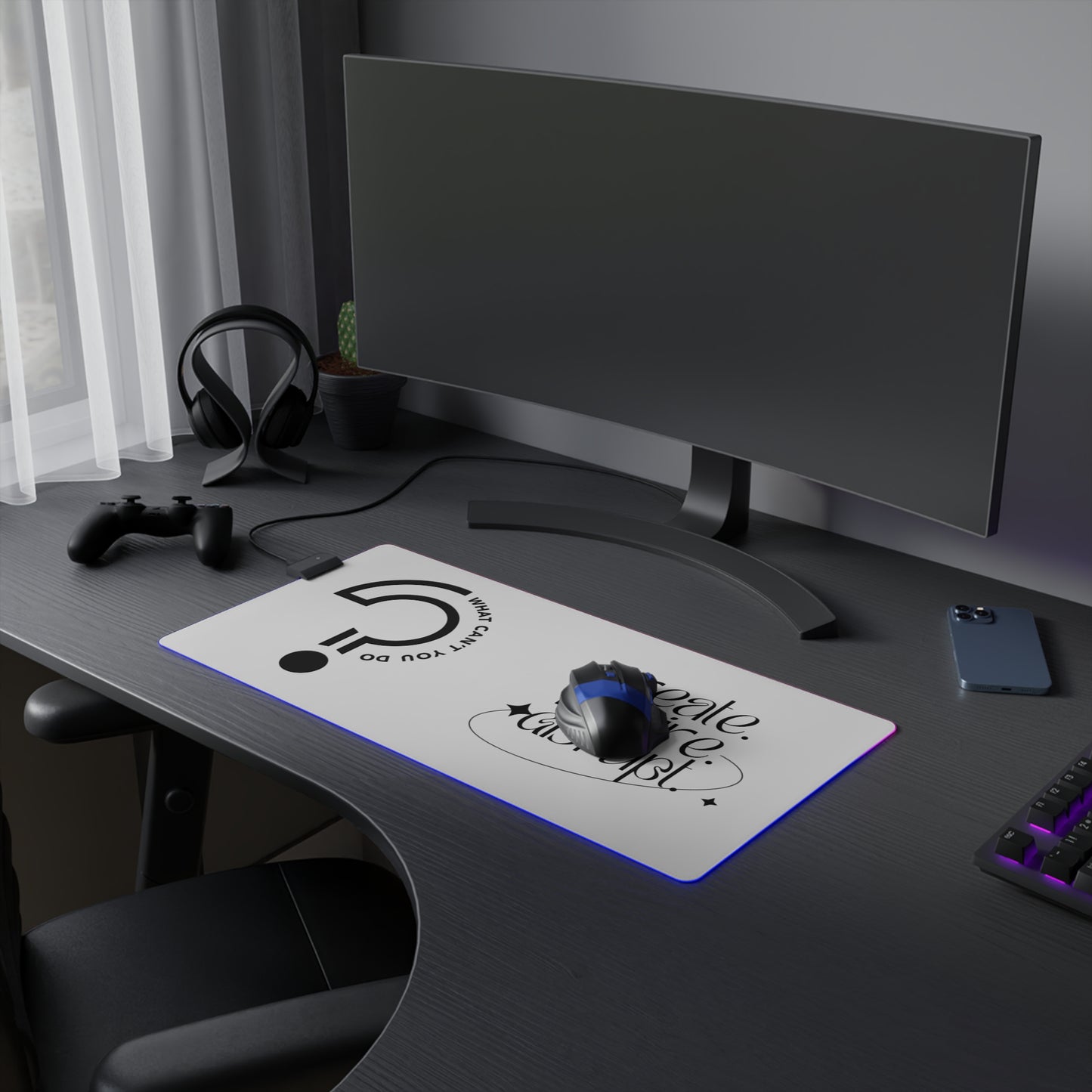 What Can't You Do? LED Gaming Mouse Pad: Create, Inspire, Disrupt