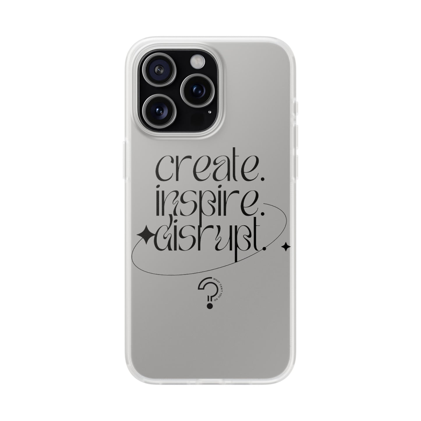 "Create, Inspire, Disrupt" Flexi Phone Cases: What Can't You Do?