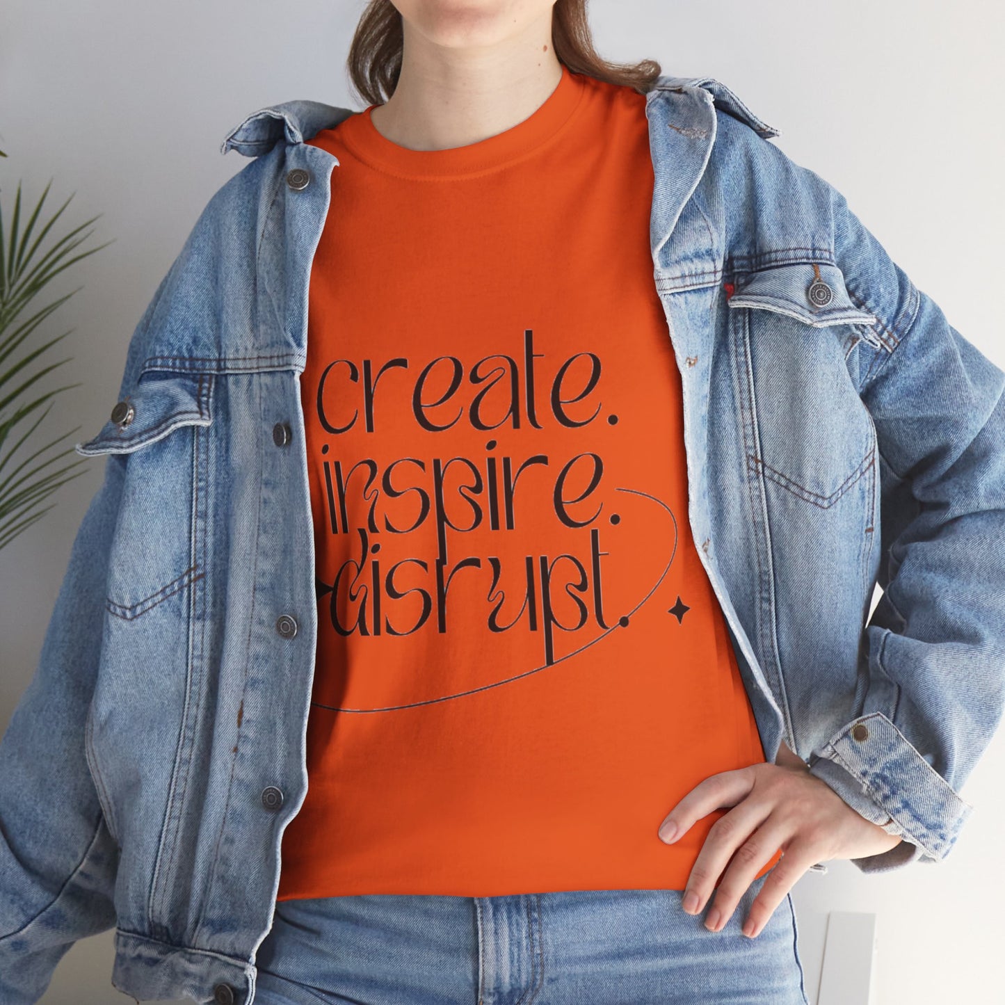 "Create, Inspire, Disrupt" T-Shirt: What Can't You Do?