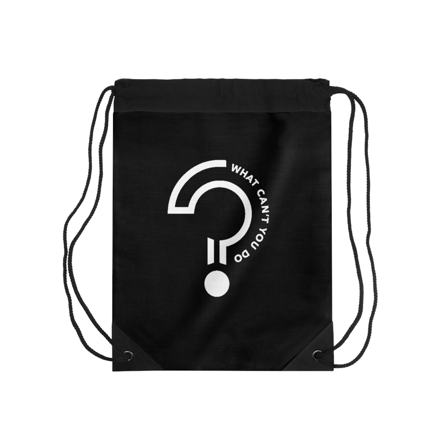 What Can't You Do? Drawstring Bag