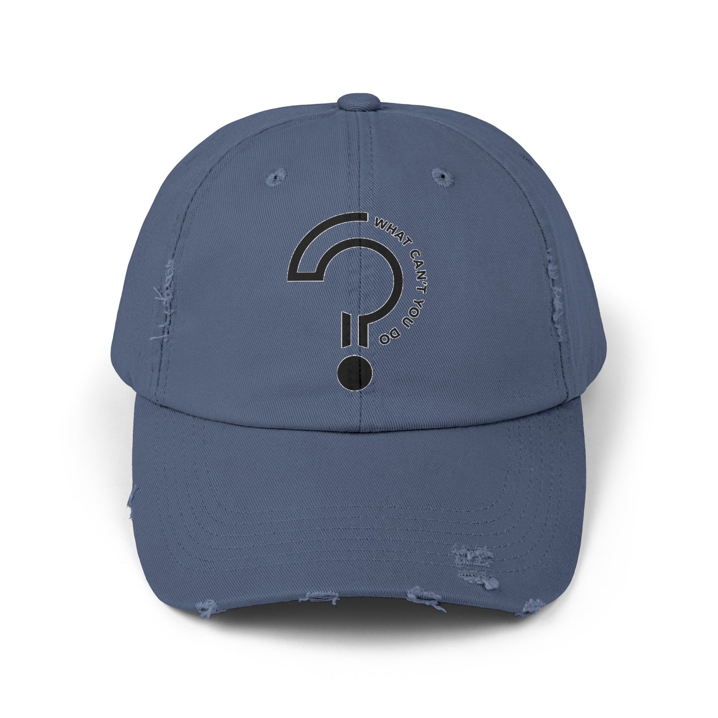 What Can't You Do? Distressed Hat