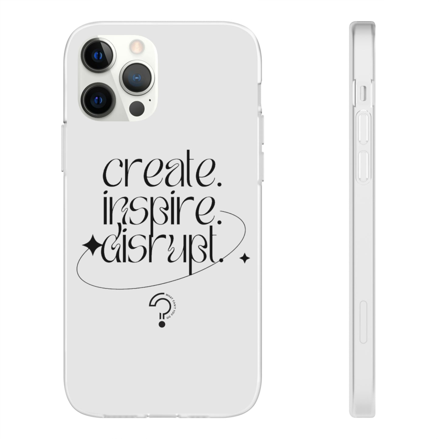 "Create, Inspire, Disrupt" Flexi Phone Cases: What Can't You Do?