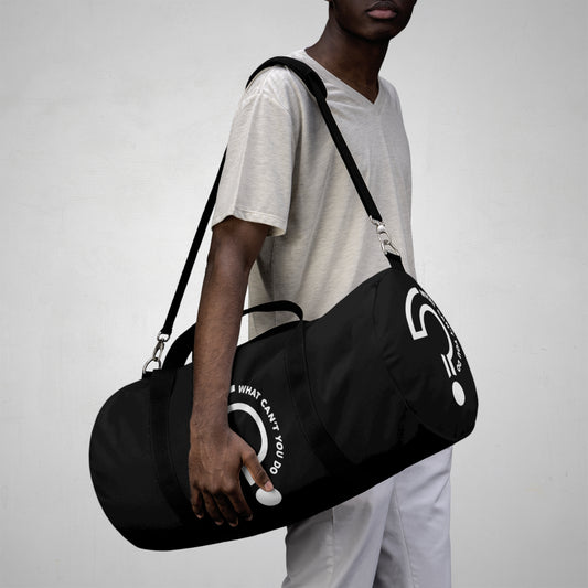 What Can't You Do? Duffel Bag