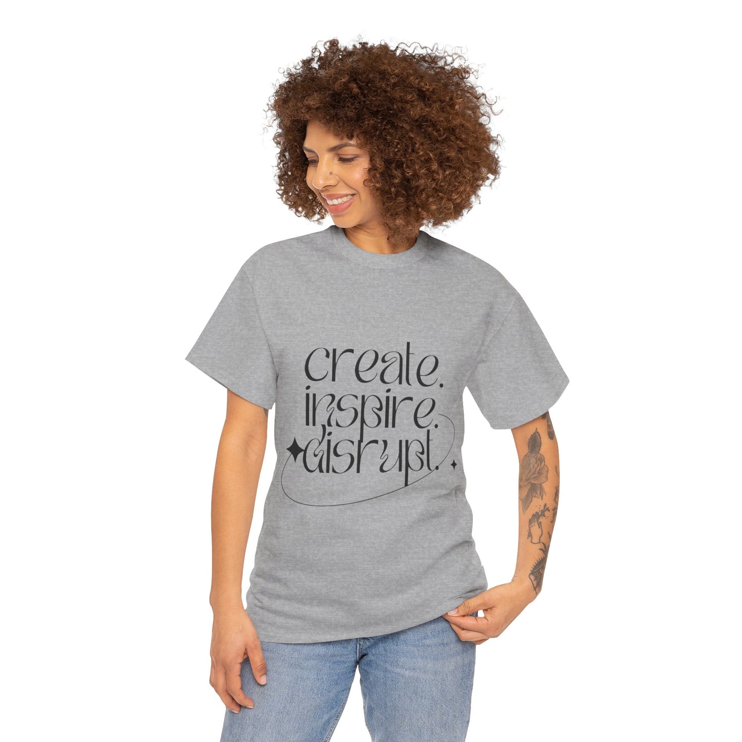 "Create, Inspire, Disrupt" T-Shirt: What Can't You Do?