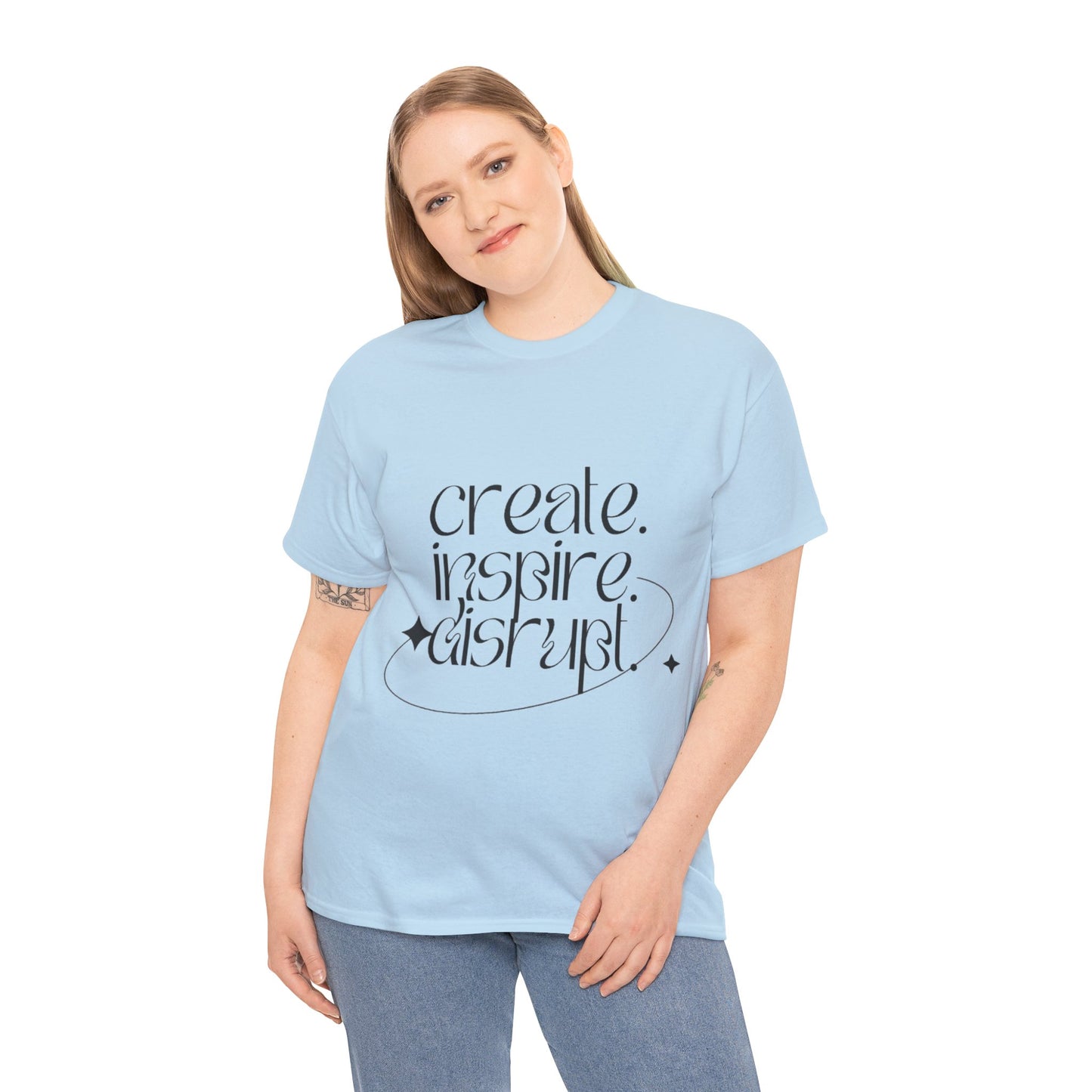 "Create, Inspire, Disrupt" T-Shirt: What Can't You Do?