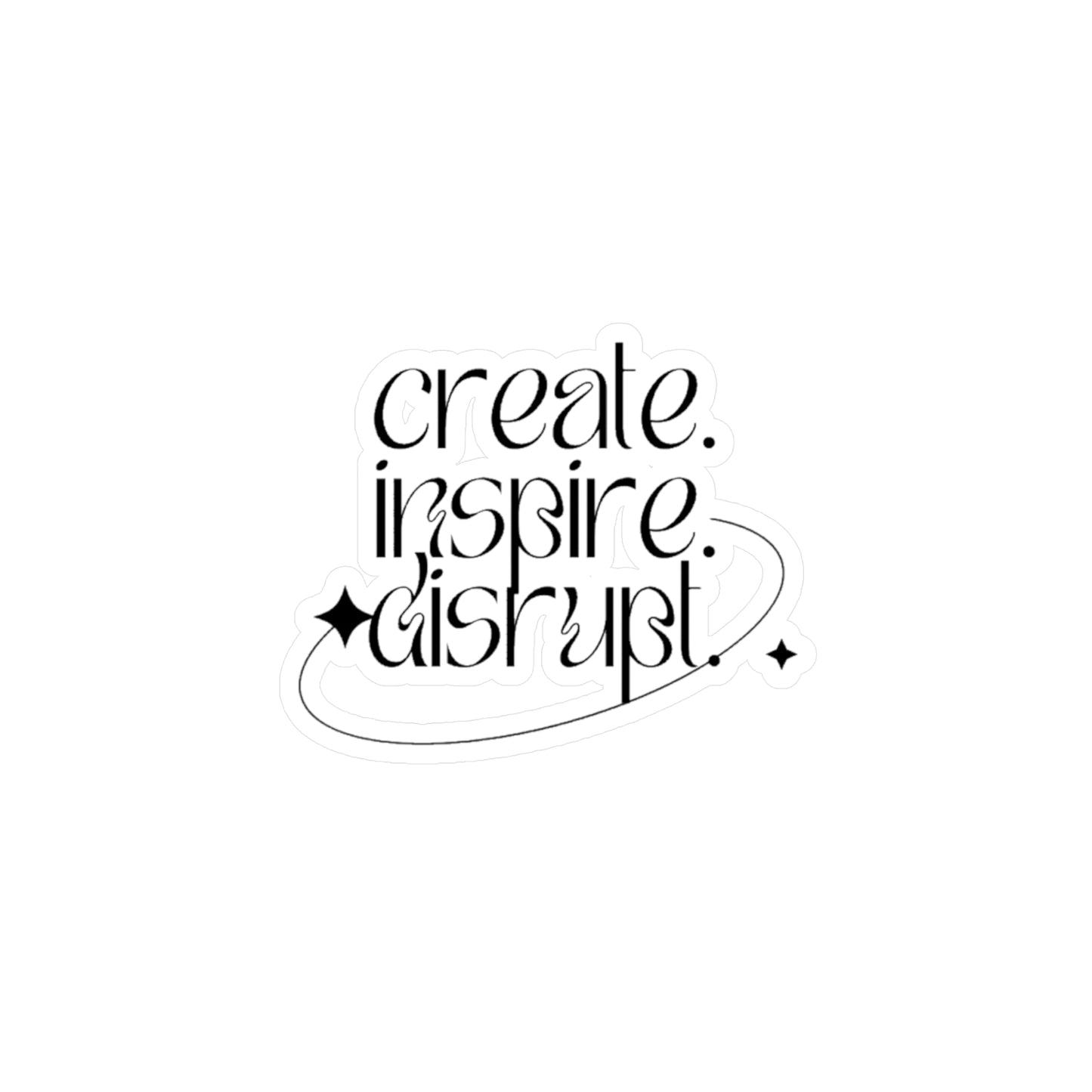 Create, Inspire, Disrupt Vinyl Decals