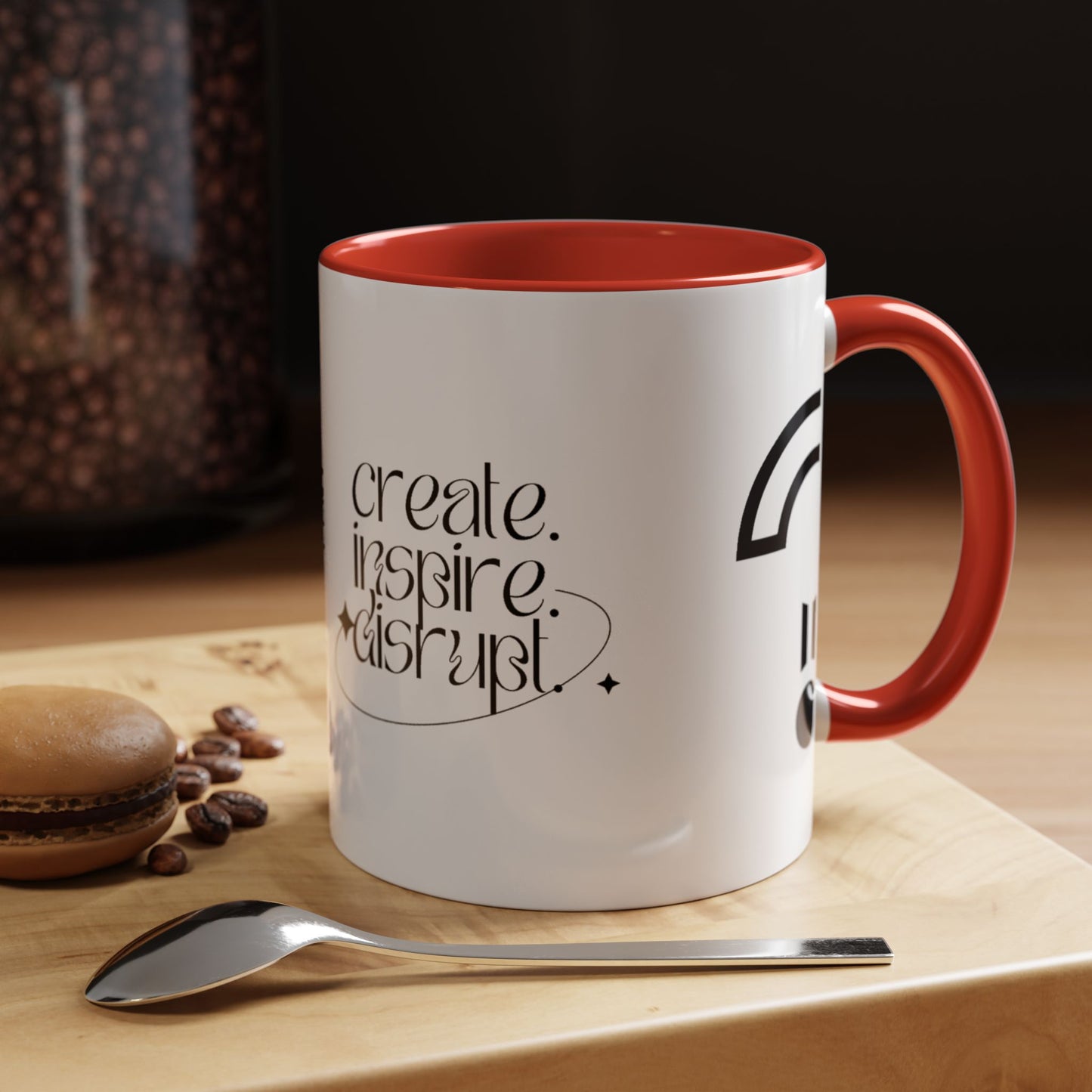 What Can't You Do? Accent Mug: "Create, Inspire, Disrupt"