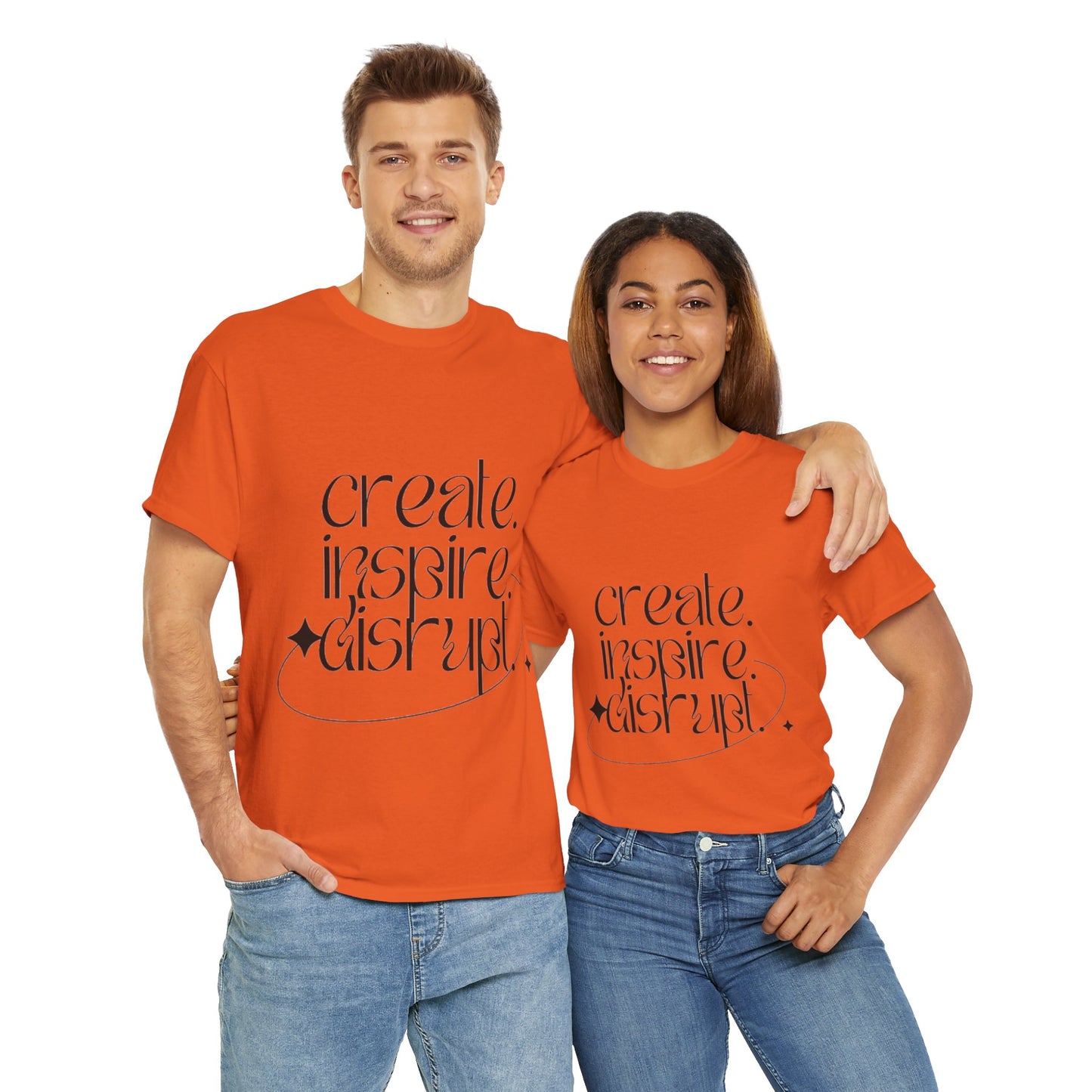 "Create, Inspire, Disrupt" T-Shirt: What Can't You Do?