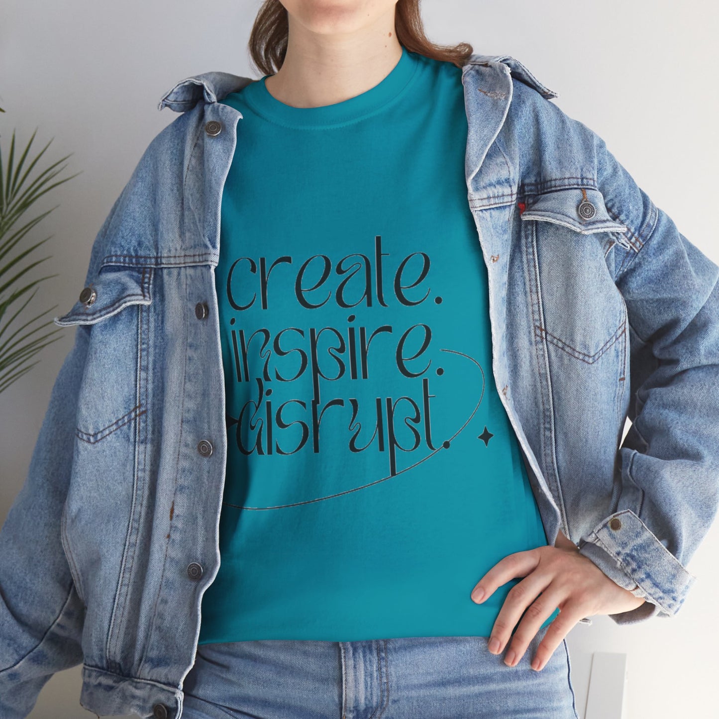 "Create, Inspire, Disrupt" T-Shirt: What Can't You Do?