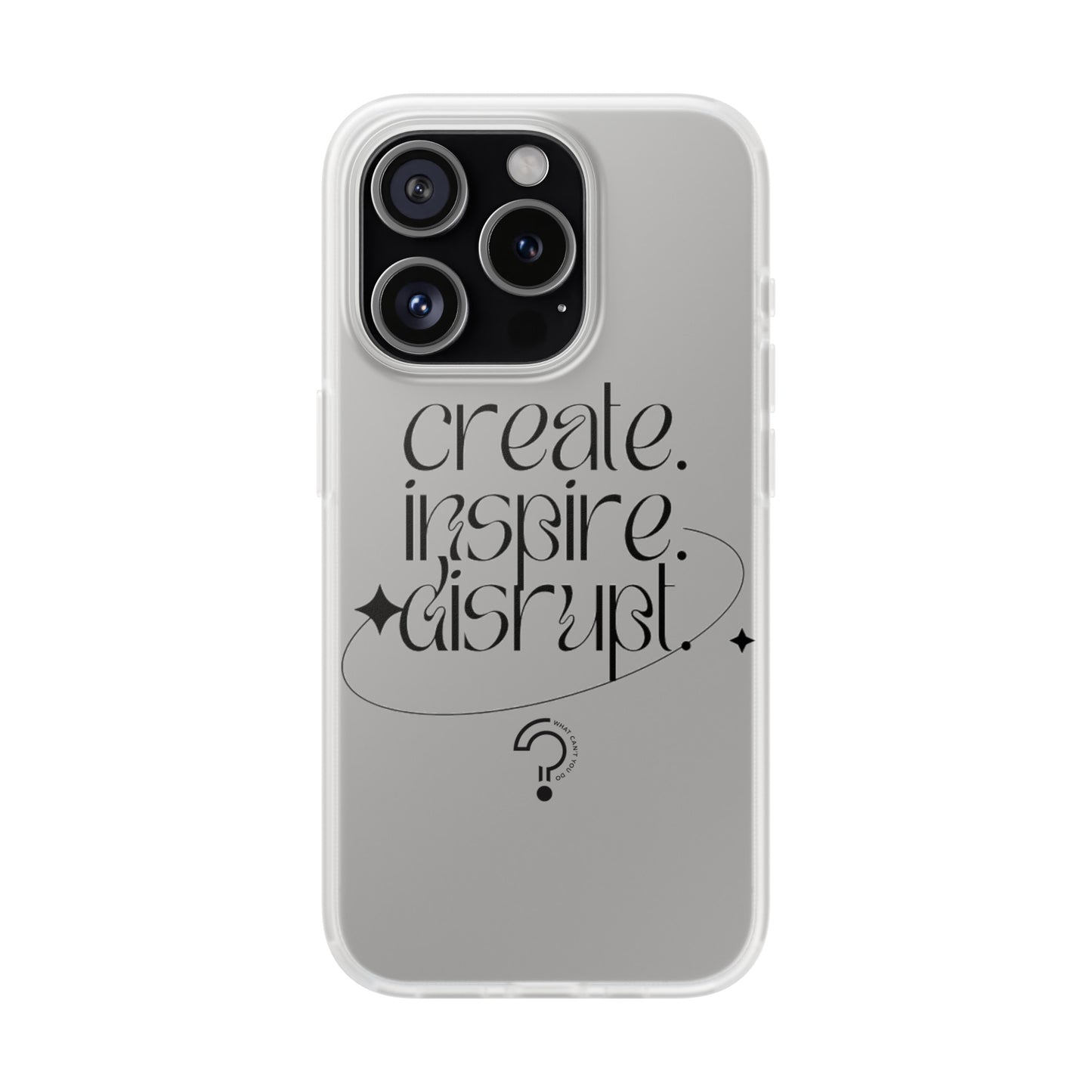 "Create, Inspire, Disrupt" Flexi Phone Cases: What Can't You Do?