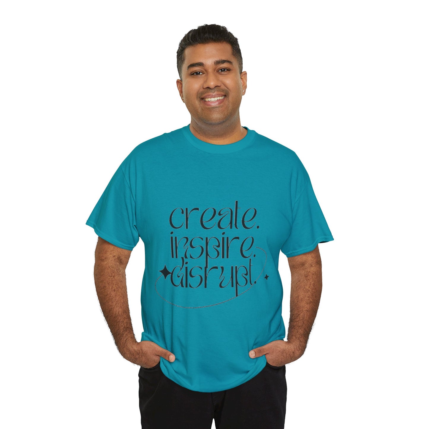 "Create, Inspire, Disrupt" T-Shirt: What Can't You Do?