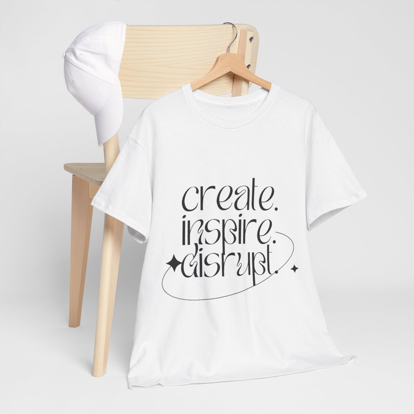 "Create, Inspire, Disrupt" T-Shirt: What Can't You Do?