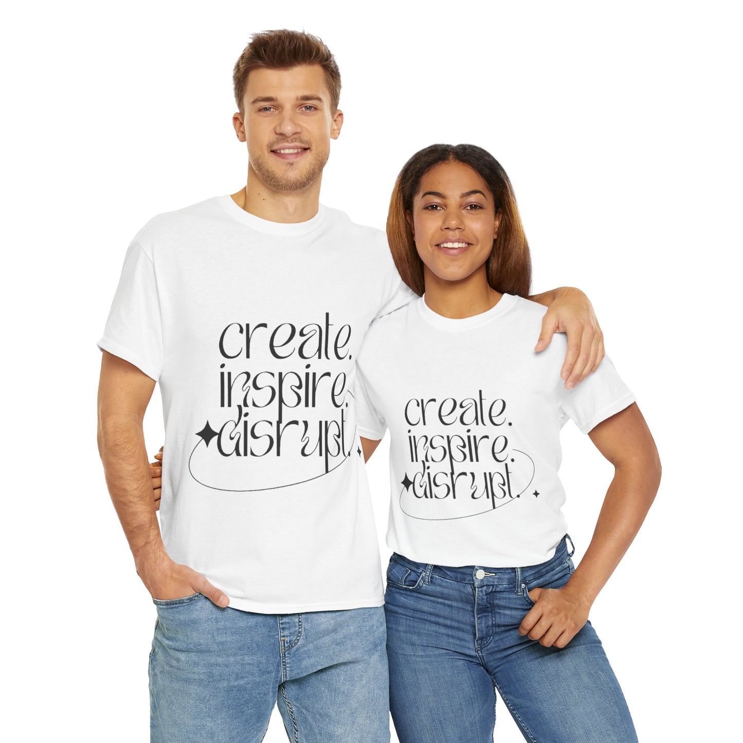 "Create, Inspire, Disrupt" T-Shirt: What Can't You Do?