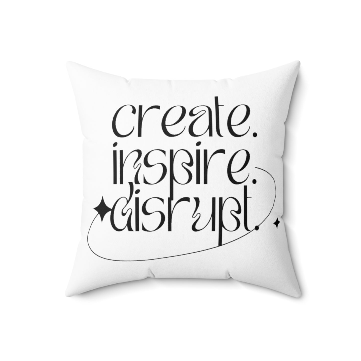 What Can't You Do? Pillow: "Create, Inspire, Disrupt"