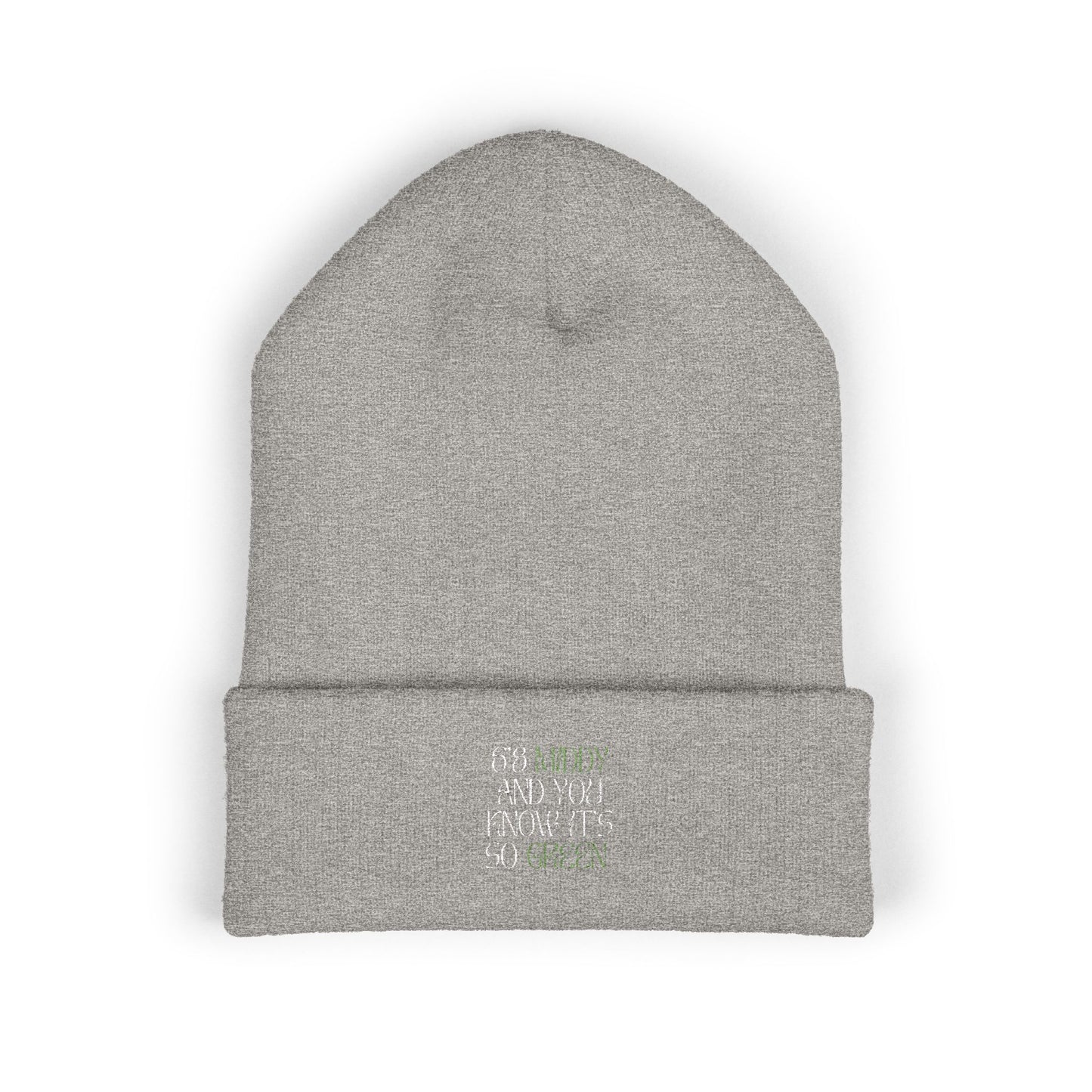 "6'8 Middy and You Know It's So Green" Beanie (Top Off Your Clutchness)
