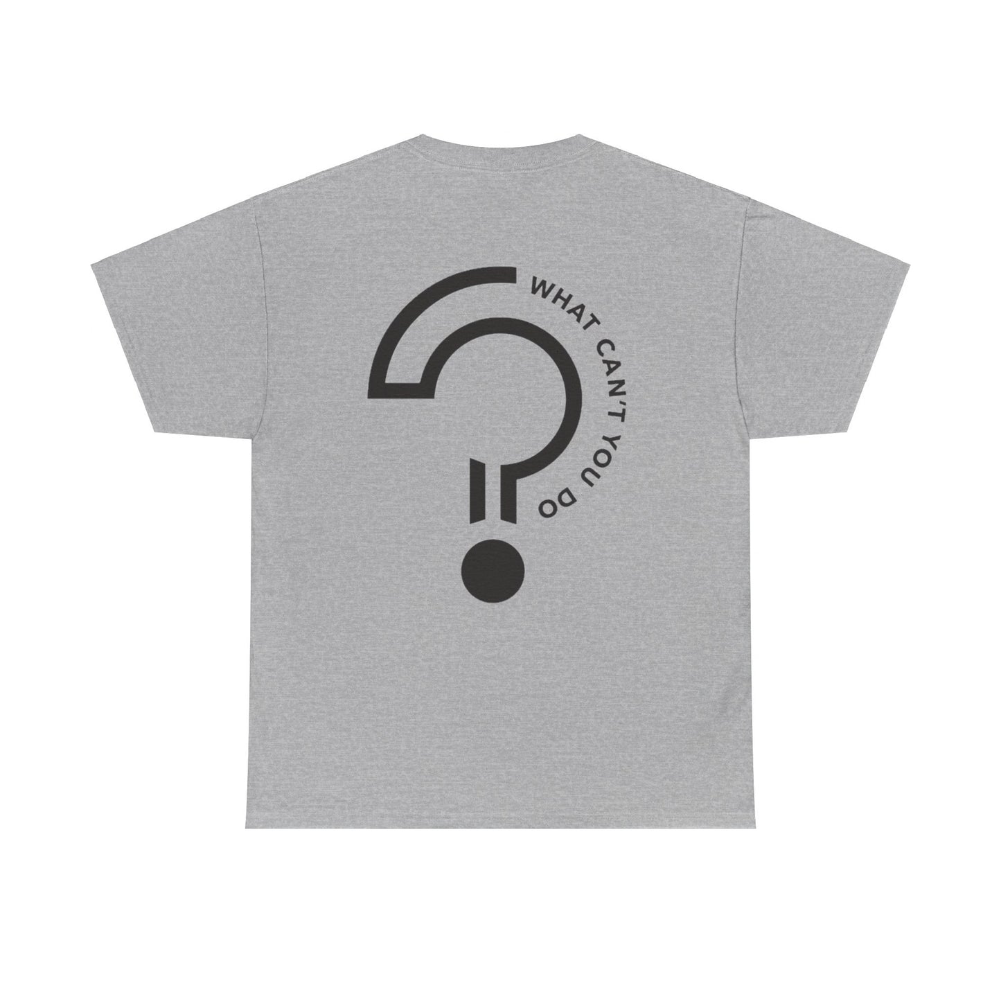 "Create, Inspire, Disrupt" T-Shirt: What Can't You Do?