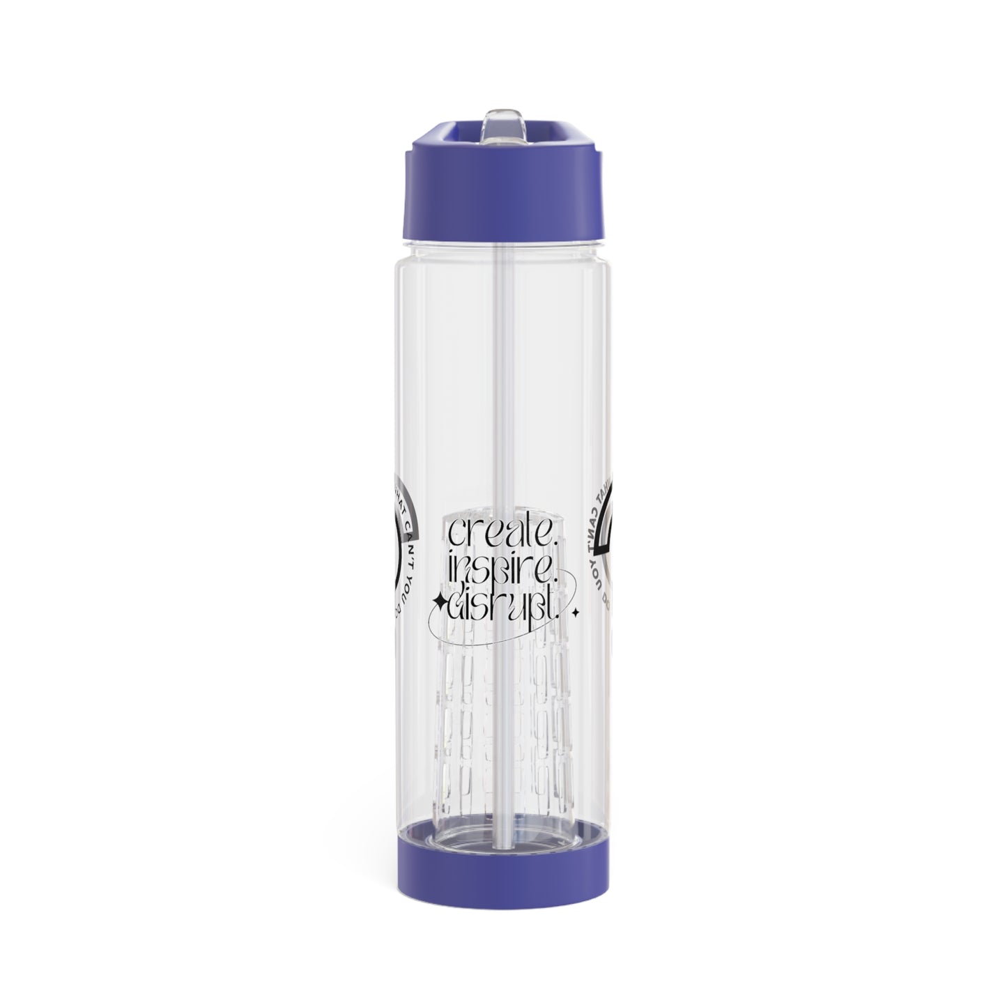 What Can't You Do? Infuser Water Bottle: "Create, Inspire, Disrupt"