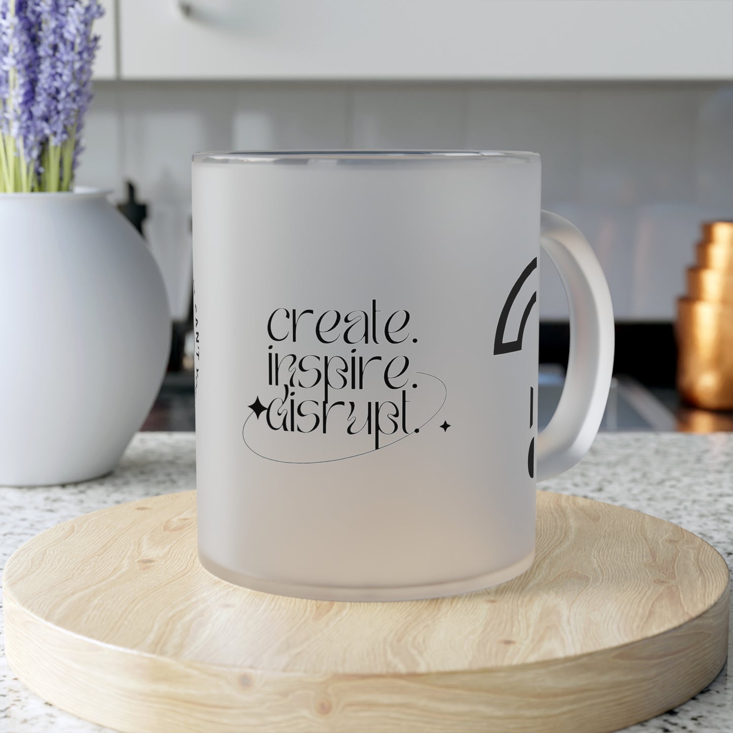 What Can't You Do? Frosted Glass Mug: "Create, Inspire, Disrupt"