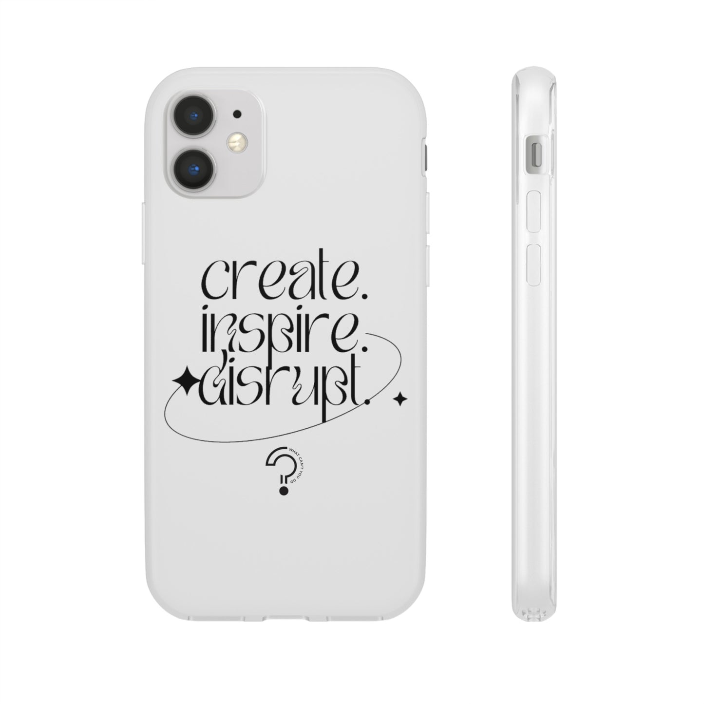 "Create, Inspire, Disrupt" Flexi Phone Cases: What Can't You Do?