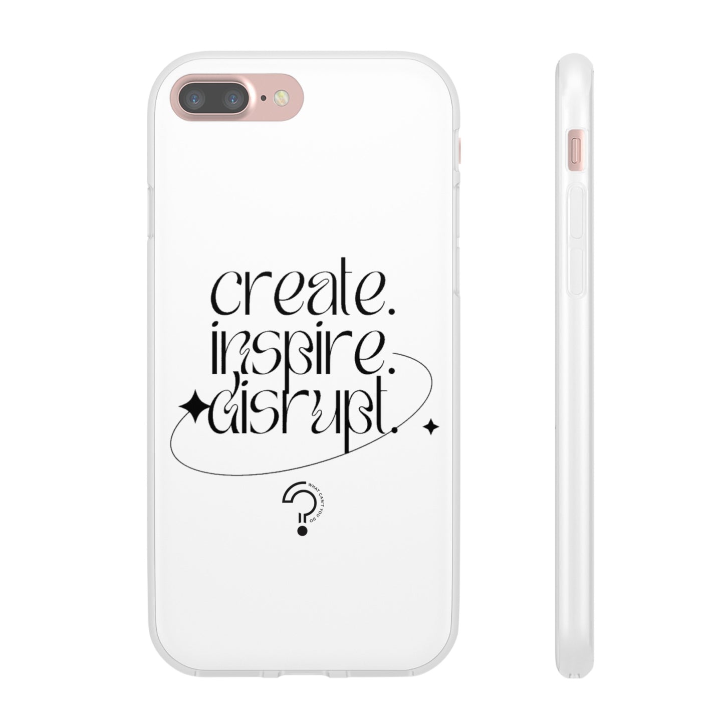 "Create, Inspire, Disrupt" Flexi Phone Cases: What Can't You Do?