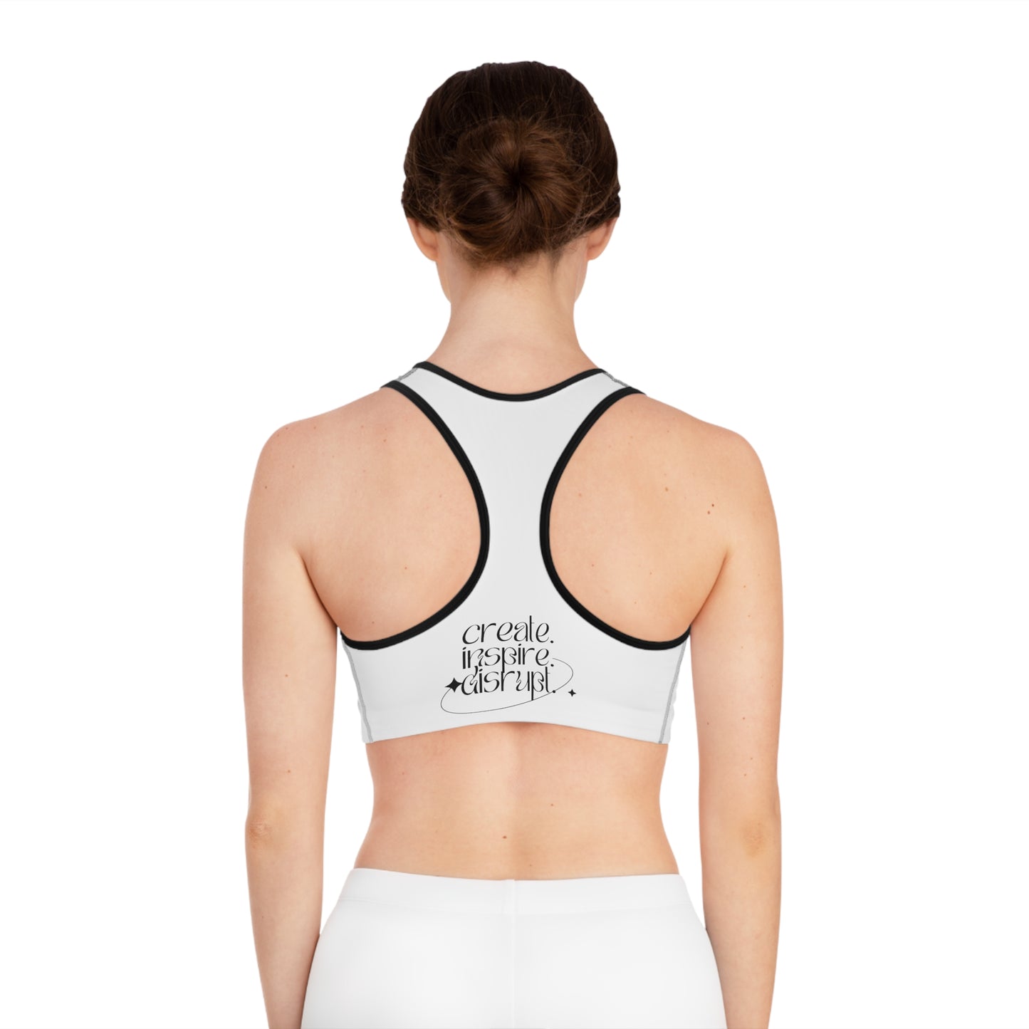 What Can't You Do? Sports Bra: "Create, Inspire, Disrupt"