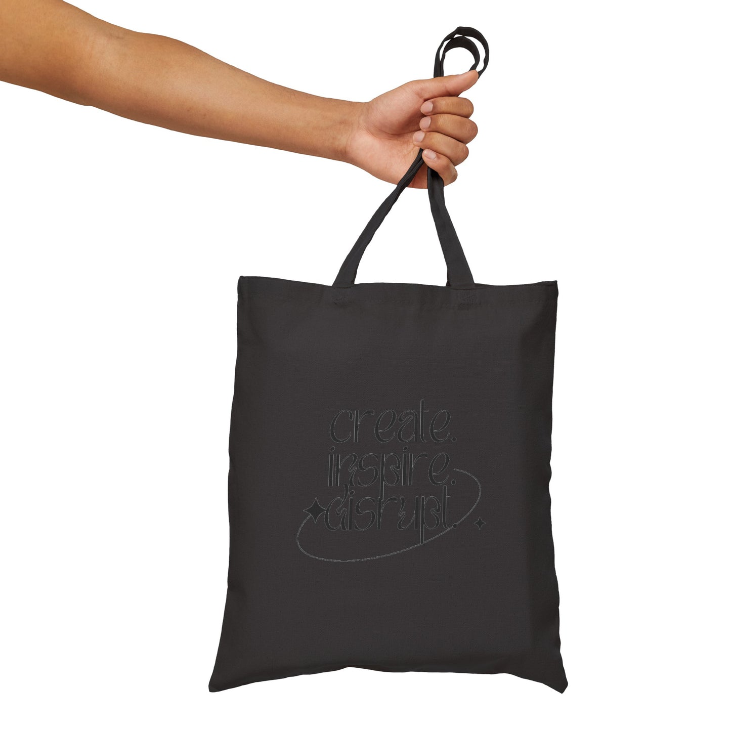 What Can't You Do? Tote Bag: "Create, Inspire, Disrupt"